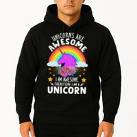 Unicorns Are Awesome I Am Awesome Therefore I Am A Unicorn Hoodie