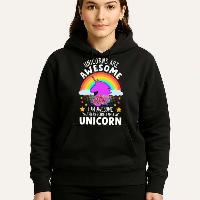 Unicorns Are Awesome I Am Awesome Therefore I Am A Unicorn Hoodie