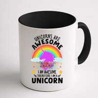 Unicorns Are Awesome I Am Awesome Therefore I Am A Unicorn Mug