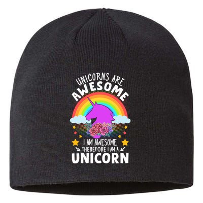 Unicorns Are Awesome I Am Awesome Therefore I Am A Unicorn Sustainable Beanie