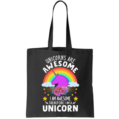 Unicorns Are Awesome I Am Awesome Therefore I Am A Unicorn Bag