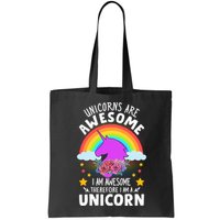Unicorns Are Awesome I Am Awesome Therefore I Am A Unicorn Bag