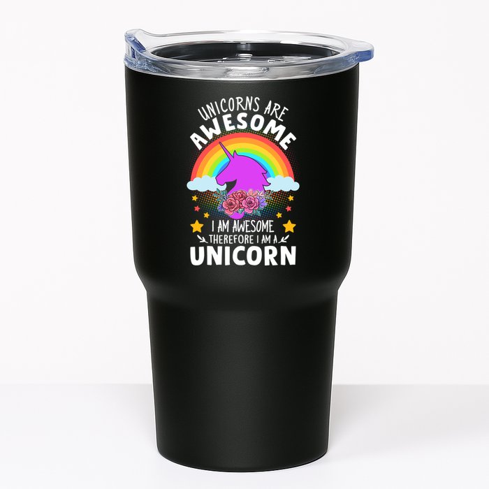 Unicorns Are Awesome I Am Awesome Therefore I Am A Unicorn Tumbler