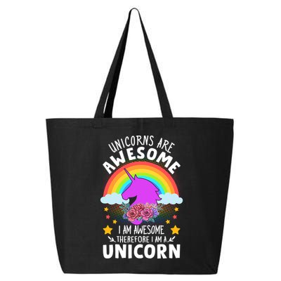 Unicorns Are Awesome I Am Awesome Therefore I Am A Unicorn 25L Jumbo Tote