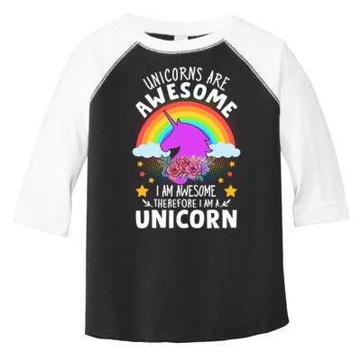 Unicorns Are Awesome I Am Awesome Therefore I Am A Unicorn Toddler Fine Jersey T-Shirt