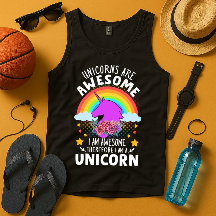 Unicorns Are Awesome I Am Awesome Therefore I Am A Unicorn Tank Top