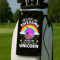 Unicorns Are Awesome I Am Awesome Therefore I Am A Unicorn Golf Towel