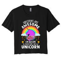 Unicorns Are Awesome I Am Awesome Therefore I Am A Unicorn Crop Top