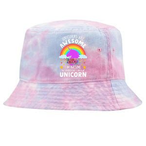 Unicorns Are Awesome I Am Awesome Therefore I Am A Unicorn Tie-Dyed Bucket Hat