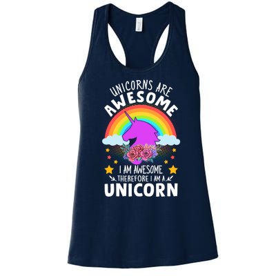 Unicorns Are Awesome I Am Awesome Therefore I Am A Unicorn Women's Racerback Tank