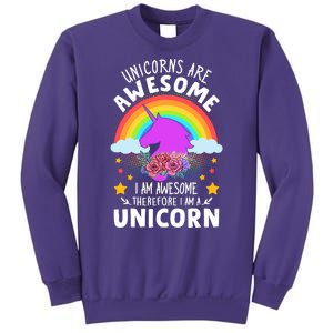 Unicorns Are Awesome I Am Awesome Therefore I Am A Unicorn Sweatshirt