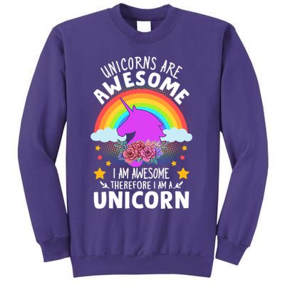 Unicorns Are Awesome I Am Awesome Therefore I Am A Unicorn Sweatshirt