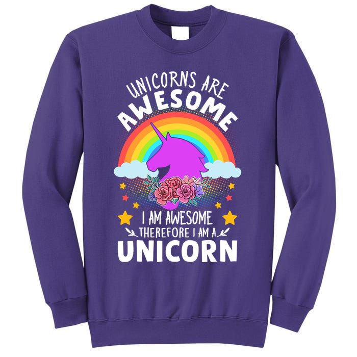 Unicorns Are Awesome I Am Awesome Therefore I Am A Unicorn Sweatshirt