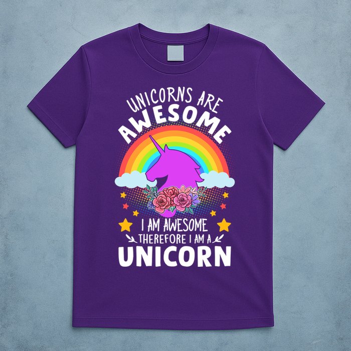 Unicorns Are Awesome I Am Awesome Therefore I Am A Unicorn T-Shirt