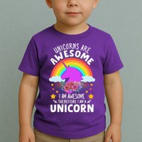 Unicorns Are Awesome I Am Awesome Therefore I Am A Unicorn Toddler T-Shirt