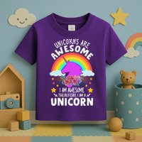 Unicorns Are Awesome I Am Awesome Therefore I Am A Unicorn Toddler T-Shirt