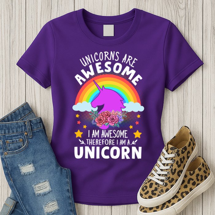 Unicorns Are Awesome I Am Awesome Therefore I Am A Unicorn Womens T-Shirt