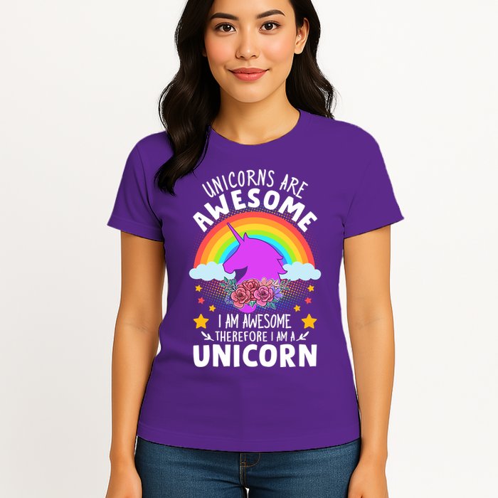 Unicorns Are Awesome I Am Awesome Therefore I Am A Unicorn Womens T-Shirt