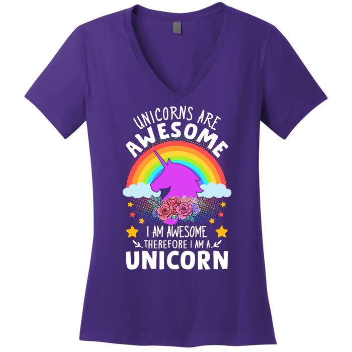 Unicorns Are Awesome I Am Awesome Therefore I Am A Unicorn Women's V-Neck T-Shirt