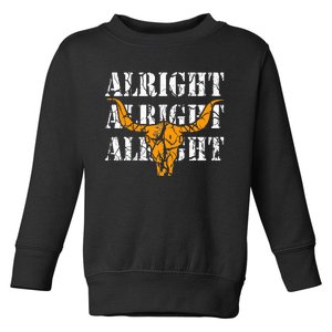 USA Alright Alright Alright Texas Pride Toddler Sweatshirt