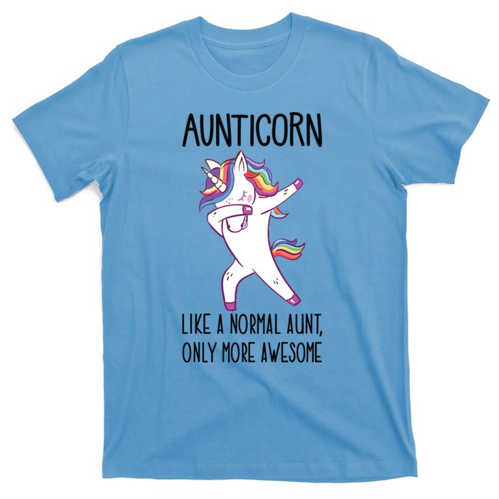 Unicorn Aunt Aunticorn Like A Normal Aunt Only More Awesome Funny Gift T-Shirt