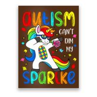 Unicorn Autism Awareness Funny Autism Cant Dim My Poster