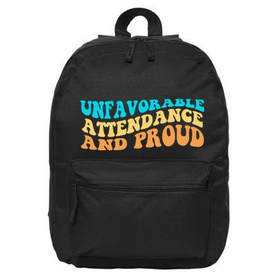 Unfavorable Attendance And Proud 16 in Basic Backpack