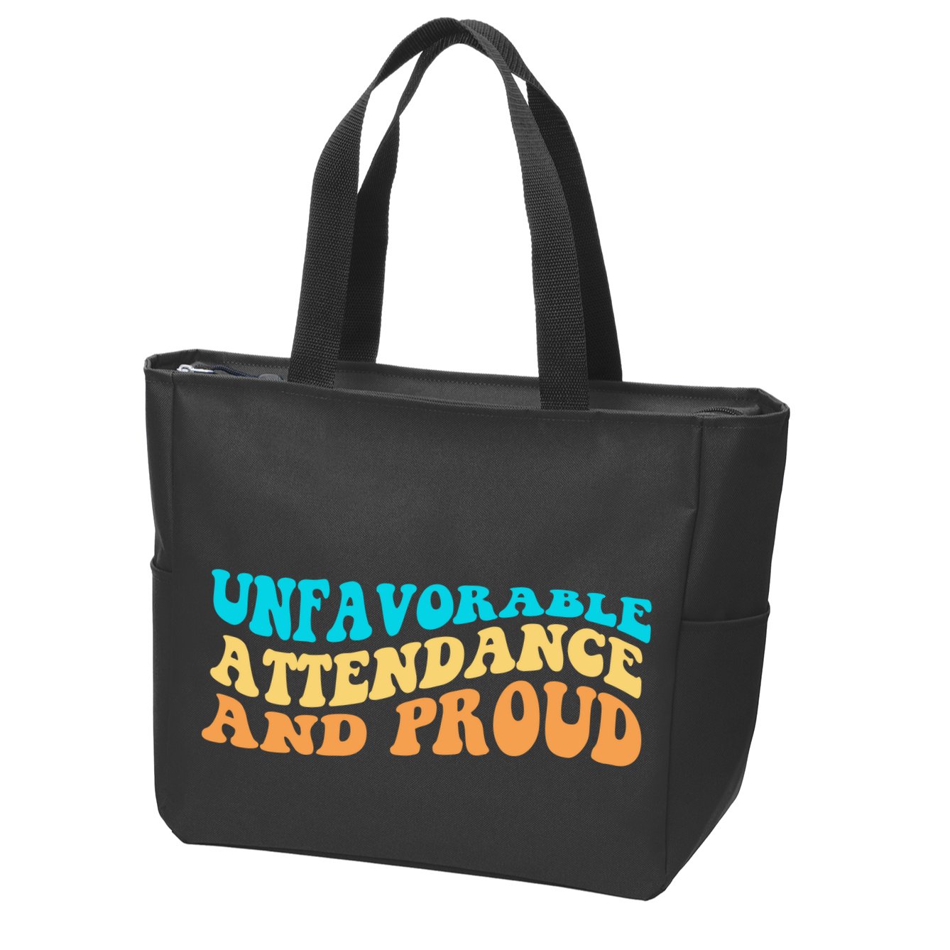 Unfavorable Attendance And Proud Zip Tote Bag