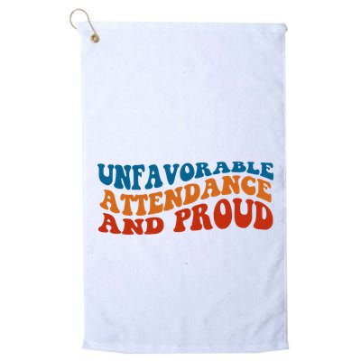 Unfavorable Attendance And Proud Golf Towel