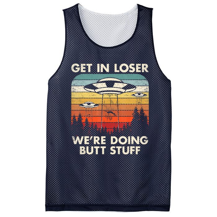 UFO Aliens Believe Get In Loser We're Doing Butt Stuff Alien Abduction Vintage Mesh Reversible Basketball Jersey Tank