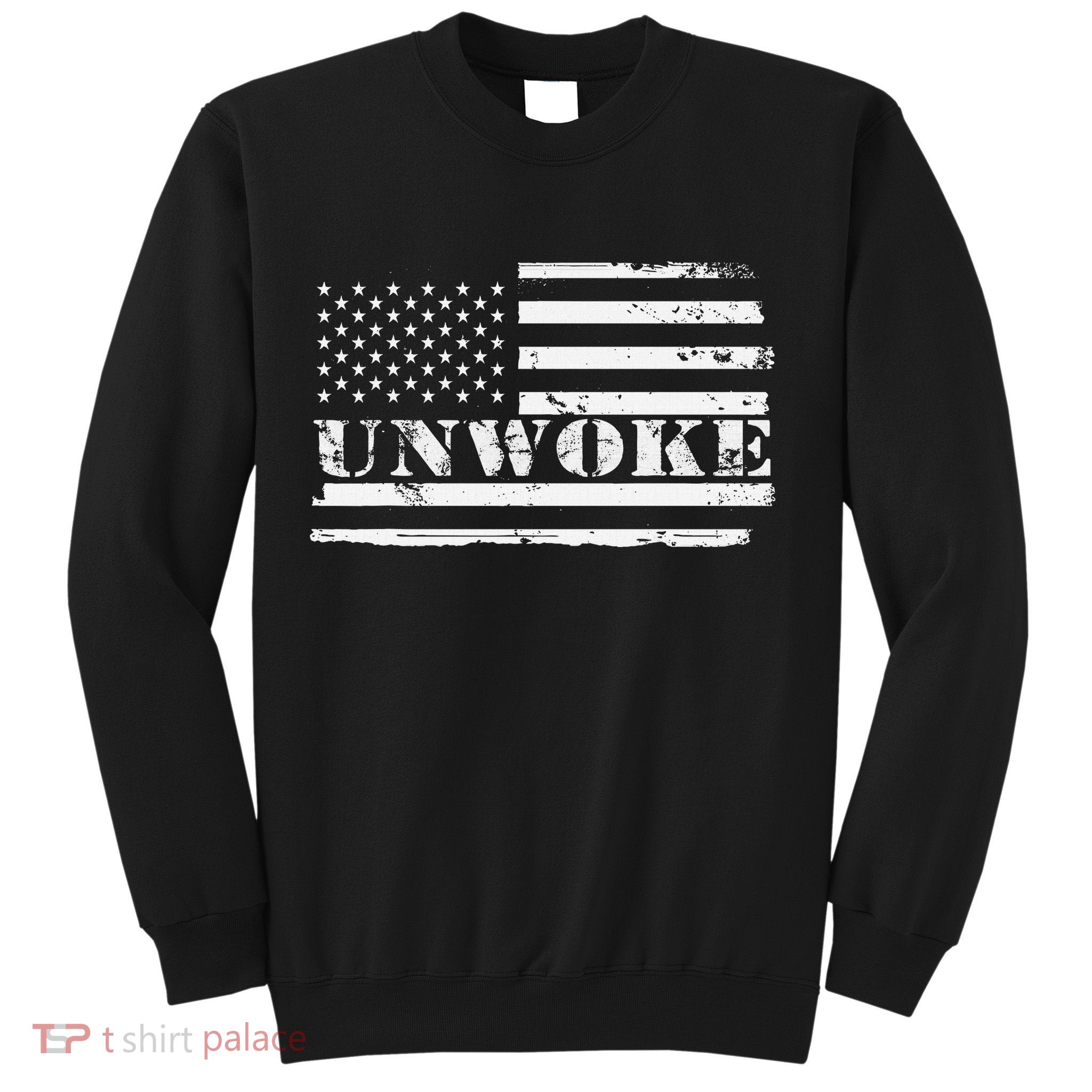 Unwoke Awake But Not Woke Sweatshirt