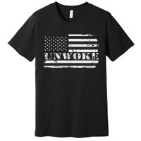 Unwoke Awake But Not Woke Premium T-Shirt