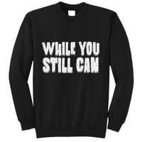 Unite Against Billionaires While You Still Can Frontback Sweatshirt