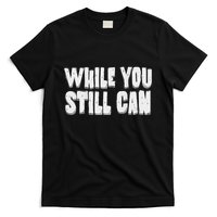 Unite Against Billionaires While You Still Can Frontback T-Shirt