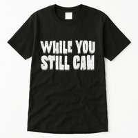 Unite Against Billionaires While You Still Can Frontback Tall T-Shirt