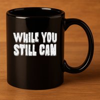Unite Against Billionaires While You Still Can Frontback 11oz C Handle Ceramic Mug
