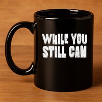 Unite Against Billionaires While You Still Can Frontback 11oz C Handle Ceramic Mug