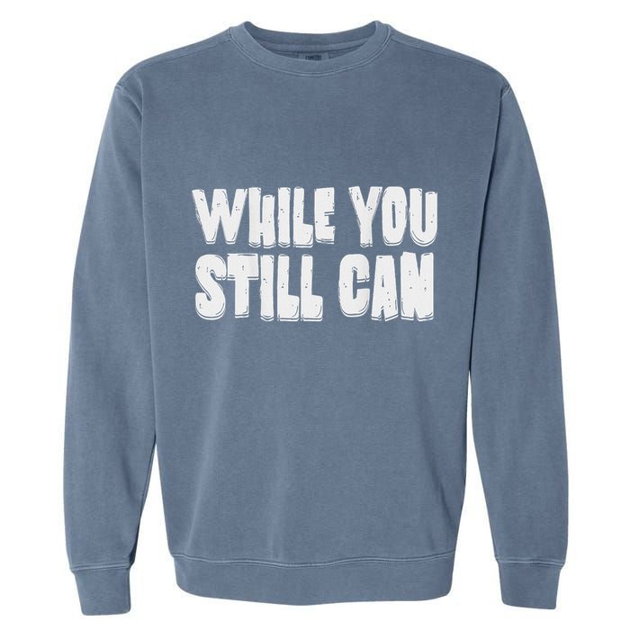 Unite Against Billionaires While You Still Can Frontback Garment-Dyed Sweatshirt