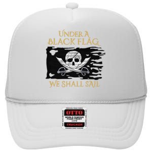 Under A Black Flag We Shall Sail Pirate High Crown Mesh Back Trucker Hat