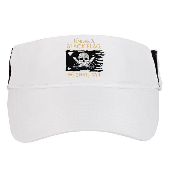 Under A Black Flag We Shall Sail Pirate Adult Drive Performance Visor