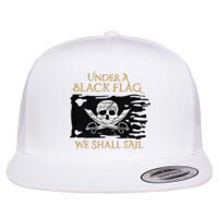 Under A Black Flag We Shall Sail Pirate Flat Bill Trucker Hat