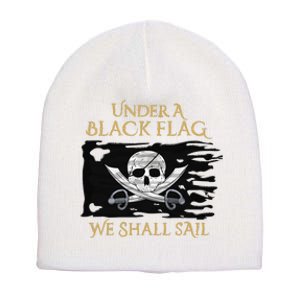 Under A Black Flag We Shall Sail Pirate Short Acrylic Beanie