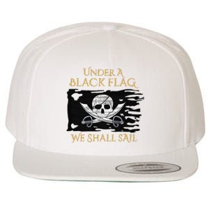 Under A Black Flag We Shall Sail Pirate Wool Snapback Cap