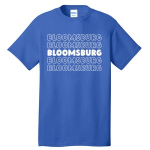 Us American City Usa Resident Pennsylvania Bloomsburg Gift Tall T-Shirt