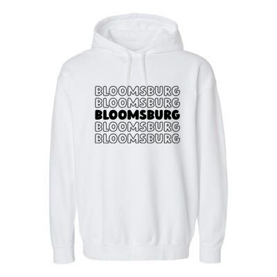 Us American City Usa Resident Pennsylvania Bloomsburg Gift Garment-Dyed Fleece Hoodie