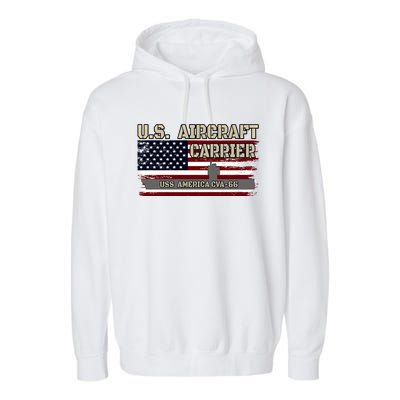 Uss America Cvagift66 Aircraft Carrier Veterans Day Fathers Day Gift Garment-Dyed Fleece Hoodie