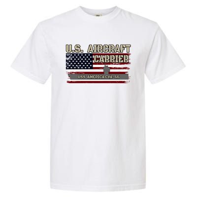 Uss America Cvagift66 Aircraft Carrier Veterans Day Fathers Day Gift Garment-Dyed Heavyweight T-Shirt