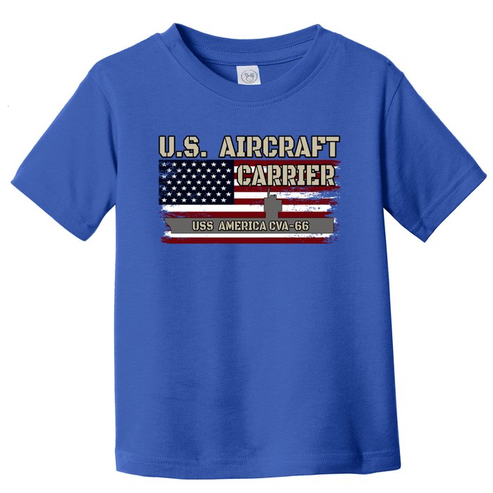 Uss America Cvagift66 Aircraft Carrier Veterans Day Fathers Day Gift Toddler T-Shirt