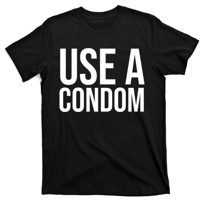 Use A Condom T-Shirt