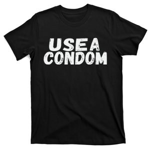 Use A Condom T-Shirt